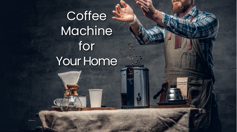 The Ultimate Guide to Choosing the Perfect Coffee Machine Maker for Your Home
